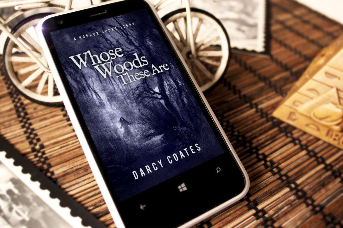 Whose Woods These Are by Darcy Coates 1 Whose Woods These Are by Darcy Coates 1