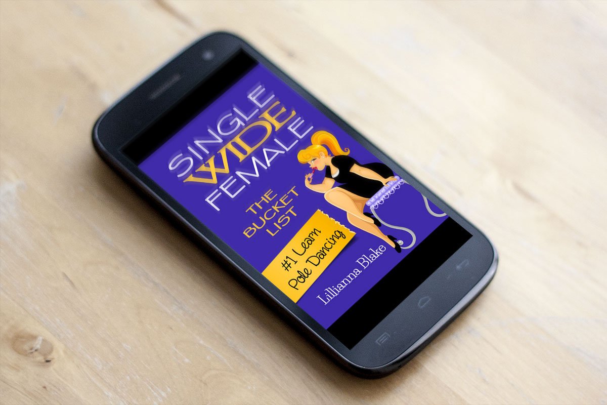 Single Wide Female: The Bucket List by Lillianna Blake 1 Single Wide Female: The Bucket List by Lillianna Blake 1
